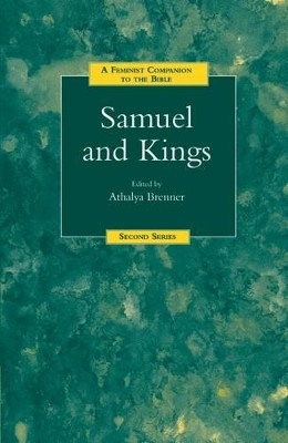 Samuel and Kings: A Feminist Companion to the Bible (Second Series) by Athalya Brenner 9781841270821