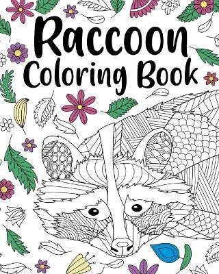 Raccoon Coloring Book by Paperland 9781715977214