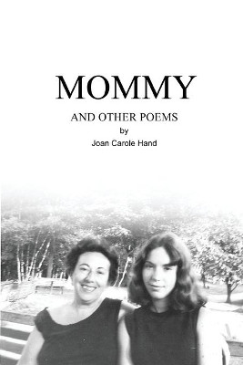 Mommy and Other Poems by Joan Hand 9781646625475