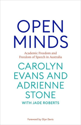 Open Minds: Academic freedom and freedom of speech of Australia by Carolyn Evans 9781760641634