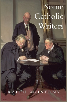 Some Catholic Writers by Ralph McInerny 9781587317774