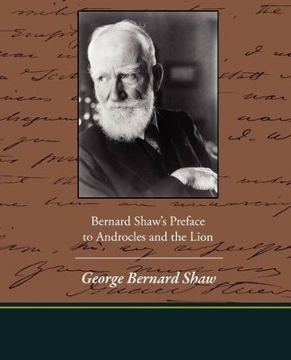 Bernard Shaw's Preface to Androcles and the Lion by George Bernard Shaw 9781438519333