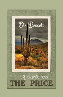 The Price: A Romantic Novel by Elle Bennett 9781604945799
