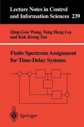 Finite-Spectrum Assignment for Time-Delay Systems by Qing-Guo Wang 9781852330651