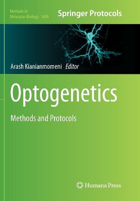 Optogenetics: Methods and Protocols by Arash Kianianmomeni 9781493980628
