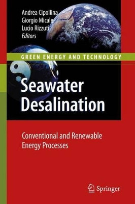 Seawater Desalination: Conventional and Renewable Energy Processes by Andrea Cipollina 9783642260599