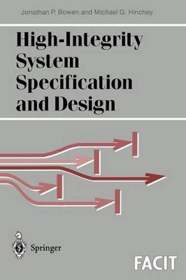 High-Integrity System Specification and Design by Jonathan P. Bowen 9783540762263