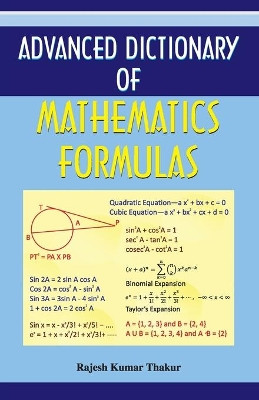 Advanced Dictionary of Mathematics Formulas by Rajesh Kumar Thakur 9788184301328