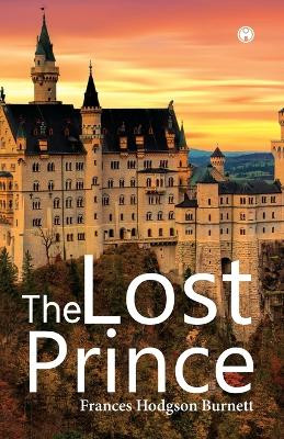 The Lost Prince by Frances Hodgson Burnett 9789389155693
