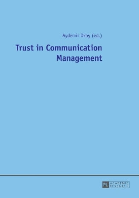 Trust in Communication Management by Aydemir Okay 9783631675373