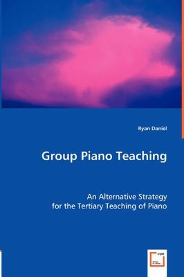 Group Piano Teaching by Ryan Daniel 9783836494359
