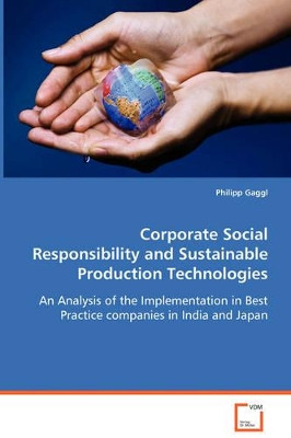 Corporate Social Responsibility and Sustainable Production Technologies by Philipp Gaggl 9783639057737