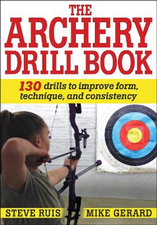 Archery Drill Book by Steve Ruis