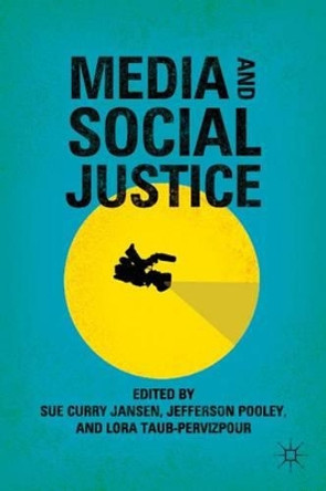 Media and Social Justice by Sue Curry Jansen 9781137331441