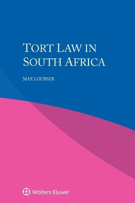 Tort Law in South Africa by Max Loubser 9789403526232