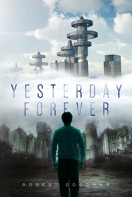 Yesterday Forever by Robert Goodman 9798885908726
