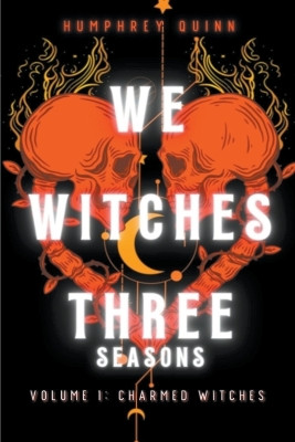 Charmed Witches by Humphrey Quinn 9798201535339
