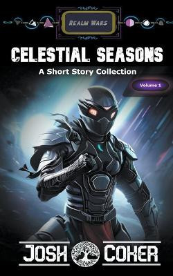 Celestial Seasons by Josh Coker 9798224489565