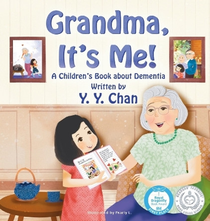 Grandma, It's Me!: A Children's Book about Dementia by Y Y Chan 9789887558958