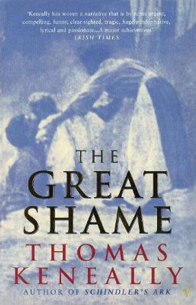 The Great Shame by Thomas Keneally