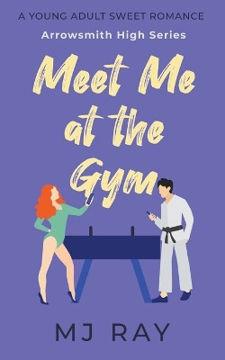 Meet Me at the Gym by Mj Ray 9798215882764