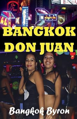 Bangkok Don Juan by Bangkok Byron 9798224119998