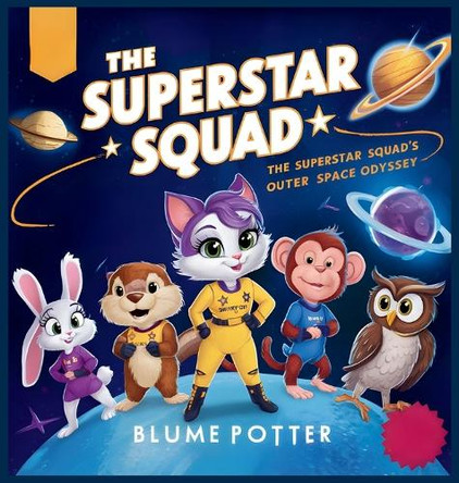 The Superstar Squad's Outer Space Odyssey by Blume Potter 9798330325313
