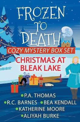 Frozen To Death by P a Thomas 9798215035429