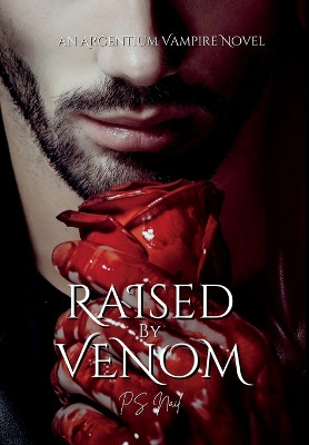 Raised By Venom by P S Nail 9798218099879