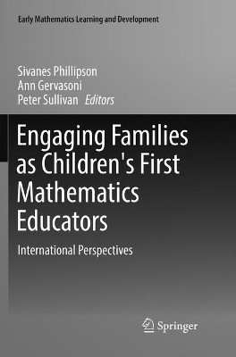 Engaging Families as Children's First Mathematics Educators: International Perspectives by Sivanes Phillipson 9789811096488