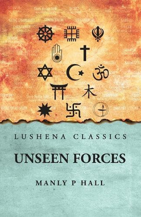 Unseen Forces by Manly P Hall 9798897180035