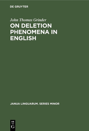 On deletion phenomena in English by John Thomas Grinder 9789027930057