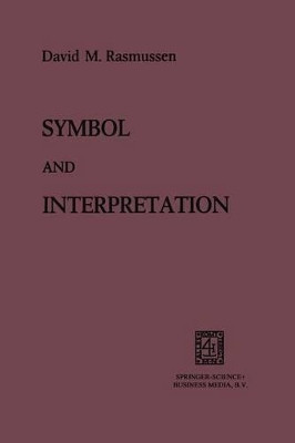 Symbol and Interpretation by David M. Rasmussen 9789401503396
