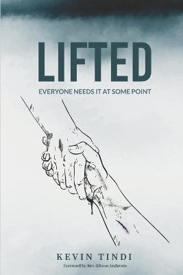 Lifted: Everyone needs it at some point by Tindi 9789966139092
