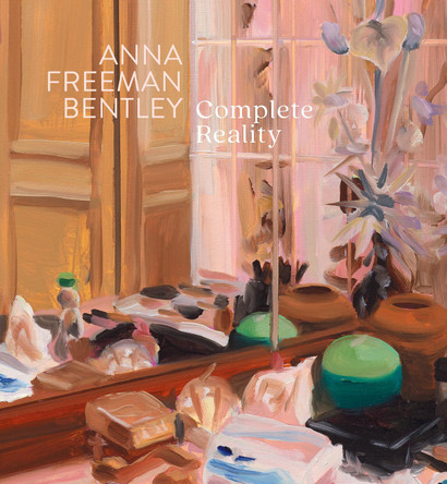 Anna Freeman Bentley – Complete Reality by Anna Freeman Bentley 9781910221655