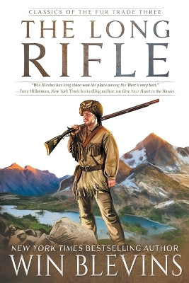 The Long Rifle: (A Mountain Man Narrative) by Win Blevins 9781639776702