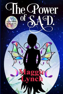 The Power of S.A.D. by Maggie Lynch 9781962065283