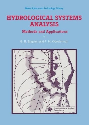Hydrological Systems Analysis: Methods and Applications by G. B. Engelen 9789401065870