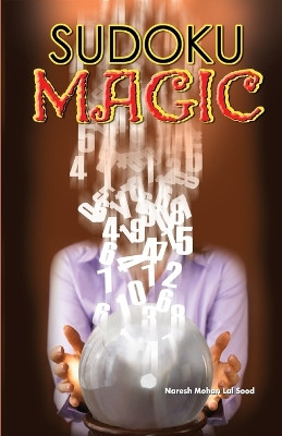 Sudoku Magic by Naresh Mohan Lal Sood 9788128813849