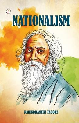 Nationalism by Rabindranath Tagore 9789355467997
