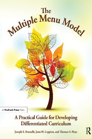 The Multiple Menu Model: A Practical Guide for Developing Differentiated Curriculum by Joseph Renzulli