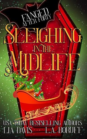 Sleighing in the Midlife: A Paranormal Cozy Mystery Christmas Story by L a Boruff 9798330246175