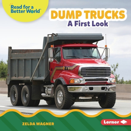 Dump Trucks: A First Look by Zelda Wagner 9798765647844
