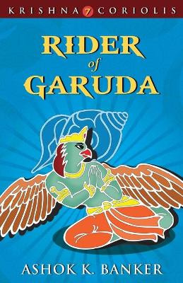 Rider of Garuda by Ashok K. Banker 9789350293195