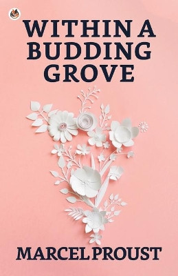 Within A Budding Grove by Marcel Proust 9789354621383
