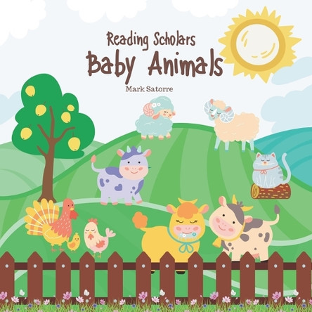 Reading Scholars: Baby Animals by Satorre 9798330429509