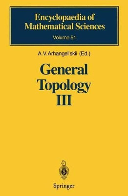 General Topology III: Paracompactness, Function Spaces, Descriptive Theory by A. V. Arkhangel'skii 9783540546986