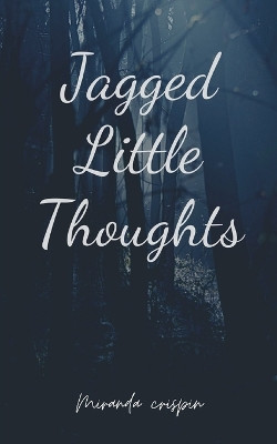 Jagged Little Thoughts by Miranda Crispin 9789357447713