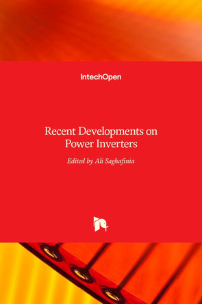 Recent Developments on Power Inverters by Ali Saghafinia 9789535132318