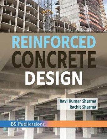 Reinforced Concrete Design by Ravi Kumar Sharma 9789391910426